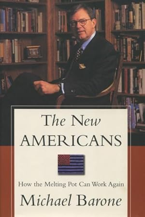 Seller image for The New Americans: How the Melting Pot Can Work Again for sale by Kenneth A. Himber
