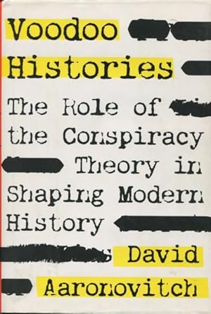 Immagine del venditore per Voodoo Histories: The Role of the Conspiracy Theory in Shaping Modern History venduto da Kenneth A. Himber