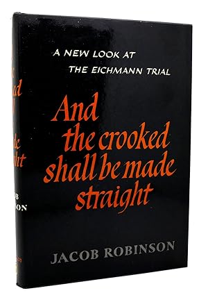 Seller image for AND THE CROOKED SHALL BE MADE STRAIGHT for sale by Rare Book Cellar