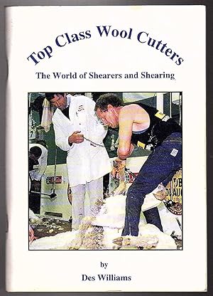 Top Class Wool Cutters: The World of Shearers and Shearing