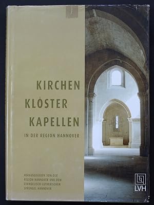 Bild des Verkufers fr Kirchen. Kloster. Kapellen in der Region Hannover. zum Verkauf von Antiquariat Steffen Vlkel GmbH