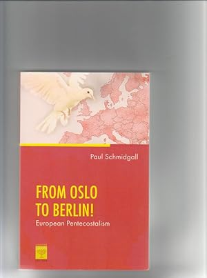 Bild des Verkufers fr From Oslo to Berlin; European Pentecostalism zum Verkauf von Elops e.V. Offene Hnde
