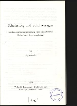 Imagen del vendedor de Schulerfolg und Schulversagen. Eine Lngsschnittuntersuchung vom ersten bis zum fnfzehnten Schulbesuchsjahr. a la venta por Antiquariat Bookfarm