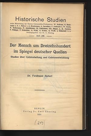 Imagen del vendedor de Der Mensch um Dreizehnhundert im Spiegel deutscher Quellen. Studien ber Geisteshaltung und Geistesentwicklung. Historische Studien, Heft 206. a la venta por Antiquariat Bookfarm