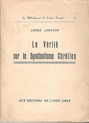 Seller image for La vrit sur le syndicalisme chrtien for sale by LES TEMPS MODERNES