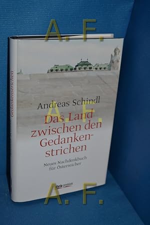 Imagen del vendedor de Das Land zwischen den Gedankenstrichen : neues Nachdenkbuch fr sterreicher a la venta por Antiquarische Fundgrube e.U.