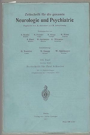 Bild des Verkufers fr Festschrift fr Paul Schuster zu seinem 60. Geburtstage am 1. September 1927 gewidmet von Freunden und Schlern in: Zeitschrift fr die gesamte Neurologie und Psychiatrie, Originalien Bd. 110, Heft 2 zum Verkauf von Antiquariat am Osning