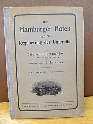 Der Hamburger Hafen und die Regulierung der Unterelbe. Mit 2 Elbkarten und 36 Text-Illustrationen.