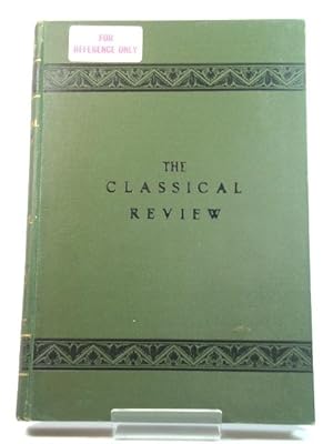 Image du vendeur pour The Classical Review: Vol. XXI mis en vente par PsychoBabel & Skoob Books