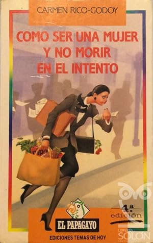 Como ser una mujer y no morir en el intento