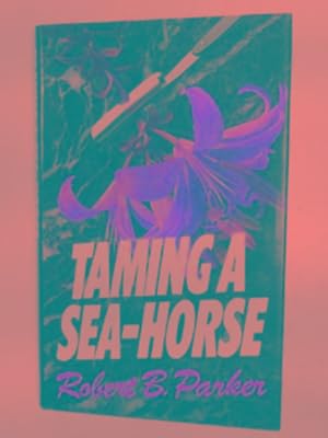 Imagen del vendedor de Taming a sea-horse a la venta por Cotswold Internet Books