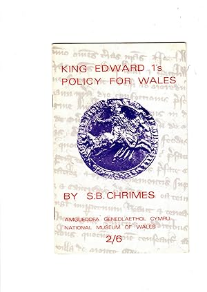 Image du vendeur pour King Edward I policy for Wales: A public lecture delivered in the Reardon Smith Theatre, National Museum of Wales, 18th June, 1969. mis en vente par Gwyn Tudur Davies