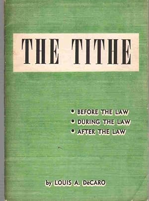 Seller image for THE TITHE Before the Law During the Law after the Law for sale by The Avocado Pit