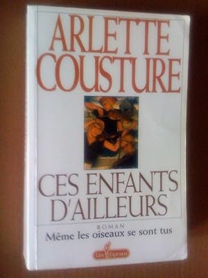 Seller image for Ces enfants d'ailleurs I: Mme les oiseaux se sont tus for sale by Livresse