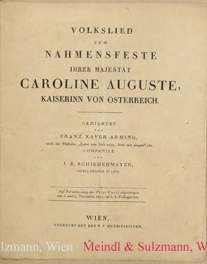 Volkslied zum Nahmensfeste Ihrer Majestät Caroline Auguste Kaiserinn von Österreich. Gedichtet vo...