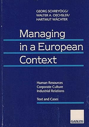 Managing in a European context : human resources, corporate culture, industrial relations ; text ...