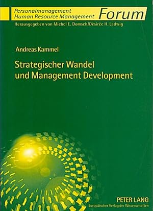Strategischer Wandel und Management development : integriertes Konzept, theoretische Grundlagen u...