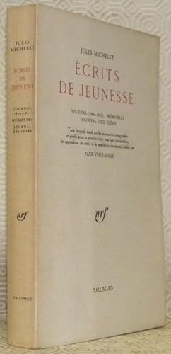 Seller image for Ecrits de jeunesse. Journal, 1820 - 1823 - Mmorial - Journal des Ides. Texte intgral, tabli sur les manuscrits autographes et publi pour la premire fois, avec une introduction, des appendices, des notes et de nombreux documents indits par Paul Viallaneix. for sale by Bouquinerie du Varis