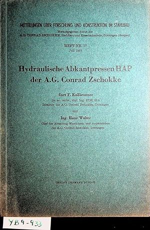 Hydraulische Abkantpressen HAP der A.G. Conrad Zschokke. (=Mitteilungen über Forschung und Konstr...