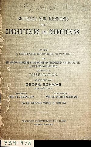 Bild des Verkufers fr Beitrge zur Kenntnis des Cinchotoxins und Chinotoxins Mnchen, Techn. Hochsch., Diss., 1905 zum Verkauf von ANTIQUARIAT.WIEN Fine Books & Prints