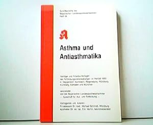 Asthma und Antiasthmatika. Vorträge und Arbeitsunterlagen der Fortbildungsveranstaltungen im Herb...