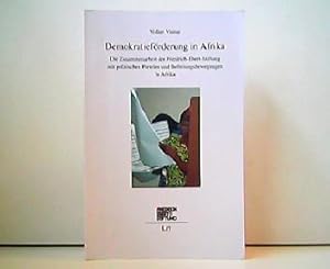 Demokratieförderung in Afrika - Die Zusammenarbeit der Friedrich-Ebert-Stiftung mit politischen P...