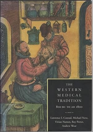 Seller image for The Western Medical Tradition 800 BC to AD 1800: 800 BC-1800 AD for sale by C P Books Limited