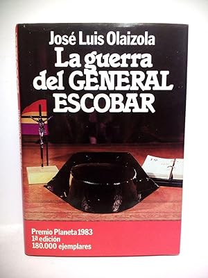 La guerra del General Escobar. (Premio Editorial Planeta 1983)