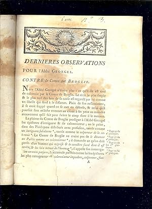 Bild des Verkufers fr [ PROCS du Comte DE BROGLIE contre l'Abb GEORGEL pour COLPORTAGE d'une INTRIGUE ] 1779 - DERNIRES OBSERVATIONS , POUR l'Abb GEORGEL , CONTRE le Comte DE BROGLIE - 6 Pages - EDITION ORIGINALE zum Verkauf von LA FRANCE GALANTE