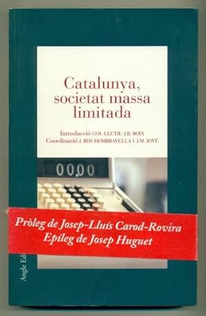 Seller image for CATALUNYA, SOCIETAT MASSA LIMITADA for sale by Ducable Libros
