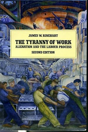 Seller image for The Tyranny of Work : Alienation and the Labour Process for sale by Librairie Le Nord
