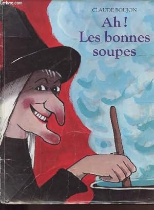 Bild des Verkufers fr AH! LES BONNES SOUPES zum Verkauf von Le-Livre