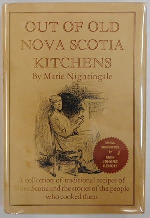 Imagen del vendedor de Out of Old Nova Scotia Kitchens. A Collection of Traditional Recipes of Nova Scotia and the stories of the people who cooked them. Mit Ill. a la venta por Der Buchfreund