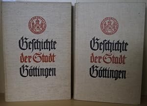 Geschichte der Stadt Göttingen bis zur Gründung der Universität. 2 Bände. Mit zahlreichen Abbildu...