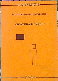 Imagen del vendedor de Criatura En Vano a la venta por Almacen de los Libros Olvidados