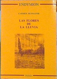 Bild des Verkufers fr Las Flores De La Lluvia zum Verkauf von Almacen de los Libros Olvidados