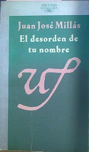 Seller image for El Desorden De Tu Nombre for sale by Almacen de los Libros Olvidados