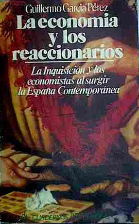 Seller image for La Economa Y Los Reaccionarios for sale by Almacen de los Libros Olvidados