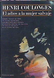 Bild des Verkufers fr El Adios A La Mujer Salvaje zum Verkauf von Almacen de los Libros Olvidados