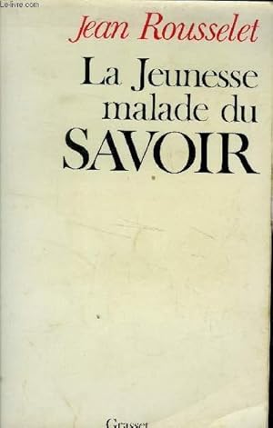 Seller image for LA JEUNESSE MALADE DU SAVOIR for sale by Le-Livre