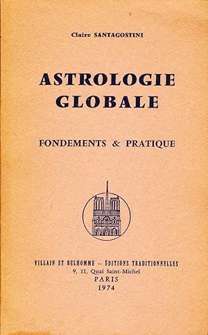 Astrologie globale. Fondements & pratique.