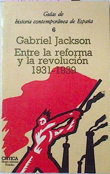 Seller image for Entre La Reforma Y La Revolucin 1931-1939 for sale by Almacen de los Libros Olvidados