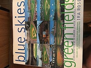 Seller image for Blue Skies, Green Fields: A Celebration of 50 Major League Baseball Stadiums for sale by Bristlecone Books  RMABA