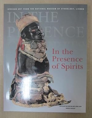 Image du vendeur pour In the Presence of Spirits: African Art from the National Museum of Ethnology, Lisbon mis en vente par Atlantic Bookshop