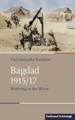 Imagen del vendedor de Bagdad 1915/17 a la venta por BuchWeltWeit Ludwig Meier e.K.