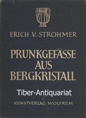 Prunkgefässe aus Bergkristall.