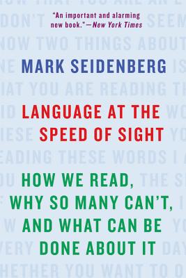 Seller image for Language at the Speed of Sight: How We Read, Why So Many Can't, and What Can Be Done about It (Paperback or Softback) for sale by BargainBookStores