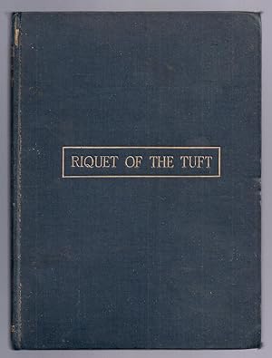 RIQUET OF THE TUFT: A LOVE DRAMA