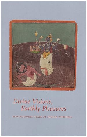 Divine Visions, Earthly Pleasures (Berkeley Art Museum, June 28-September 10, 2017)