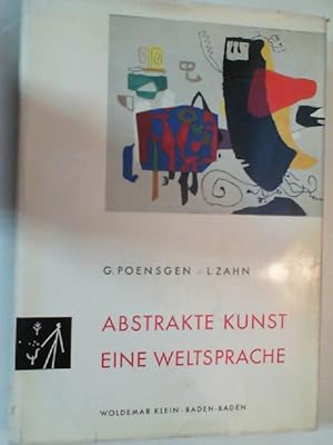 Imagen del vendedor de Abstrakte Kunst eine Weltsprache, Mit einem Beitrag von Werner Hofmann: "Quellen zur abstrakten Kunst", a la venta por Antiquariat Maiwald